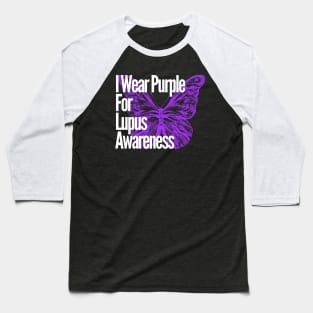 I Wear Purple For Lupus Awareness Baseball T-Shirt